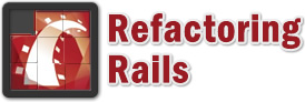 RefactoringRails RefactoringRails